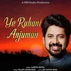 About Ye Ruhani Anjuman Song