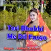 About Teri Bhabhi Me Dil Fasgo Song