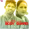 Body Guard Rakh Lai