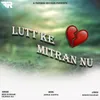 About Lutt Ke Mitran Nu Song