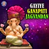 About Gayiye Ganapati Jagvandan Song