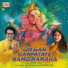 Om Gan Ganpataye Namo Namaha