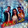 About Patna Ki Ladki Song