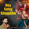 About Hey Sutay Shambhu Song