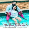 About Toke Pawek Le Dil Mor Song