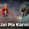 About Jai Ma Karni Song