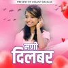 About Mani Dilabar Song