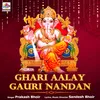 About Ghari Aalay Gauri Nandan Song