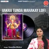 About Vakra Tunda Mahakay LOFI Song