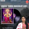 Vakra Tunda Mahakay LOFI