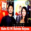 About Habe Ki Ni Habehe Sojona Song