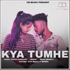 About Kya Tumhe Song