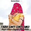 Tara Ginti Ginti Sogi