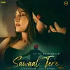 About Sawaal Tere Song