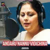 About Andaru Nannu Vidichina Song