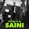 About Proud To Be Saini Song