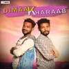 About Dimaak Kharaab Song