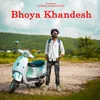 About Bhoya Khandesh(feat. Pankaj Ahire ) Song
