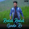 About Rohor Rohor Gada Re Song