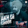 About Akh Di Ghoor Song