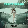 About Pariyo ki Rani Song