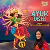 About Ayur Dehi Song