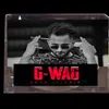 About G-WAG Song