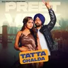 About Tatta Chalda Song