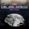 About Kami Bani Khamoshi Song