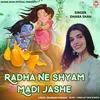 About Radha Ne Shyam Madi Jashe Song