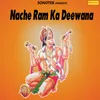 Nache Ram Deewana