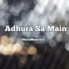 Adhura Sa Main