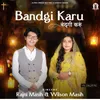 About Bandgi Karu Song