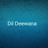 Dil Deewana