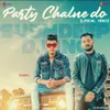 About Party Chalne Do Song