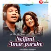 About Neijimi Amar Parake Song