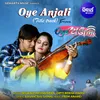 About Oye Anjali (From Oye Anjali) Song