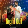About Night Out Song
