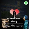 About School Love Story Song