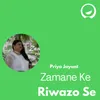 Zamane Ke Riwazo Se