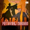 About Ek The Prithviraj Chauhan Song