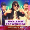 About Nachle Baby Fit Rahegi Song