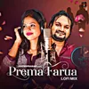 Prema Farua (Lo-Fi Mix)