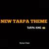 About New Tarpa Theme Song