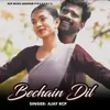 About Bechain Dil Song