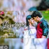 About Loveriya Song