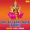 Om Jay Laxmi Mata Aarti