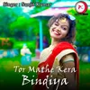 Tor Mathe Kera Bindiya