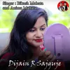 About Dijain R Sajguje Song