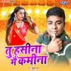 About Tu Haseena Main Kamina Song